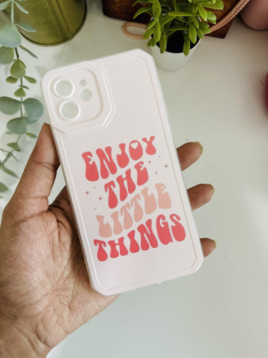 Enjoy the little things case